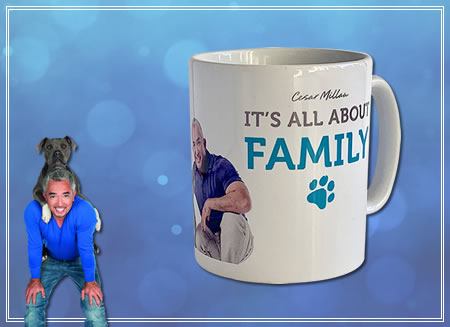 IT'S ALL ABOUT FAMILY - Cesar Millan Photo Mug